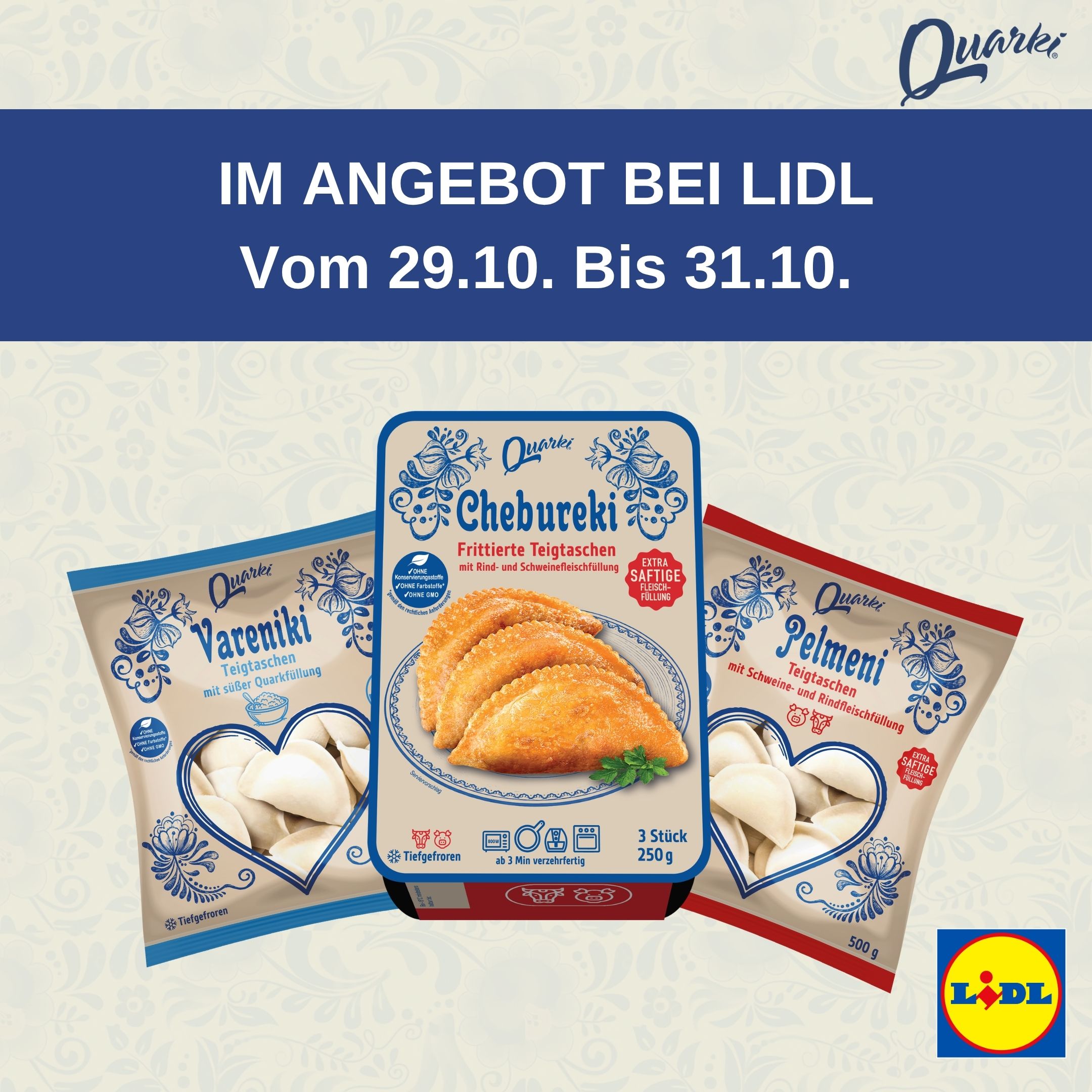 Quarki Vareniki mit süßer Quarkfüllung, Chebureki mit Rind- und Schweinefleischfüllung und Pelmeni mit Schweine- und Rindfleischfüllung, darüber der Schriftzug „Im Angebot bei Lidl vom 29.10. bis 31.10.“